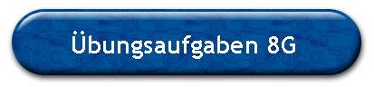 �bungsaufgaben 8G 